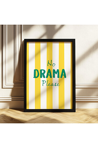 NT Handmade Imprimare UV protejată cu PVC, cu cadru laminat, No Drama Please ...