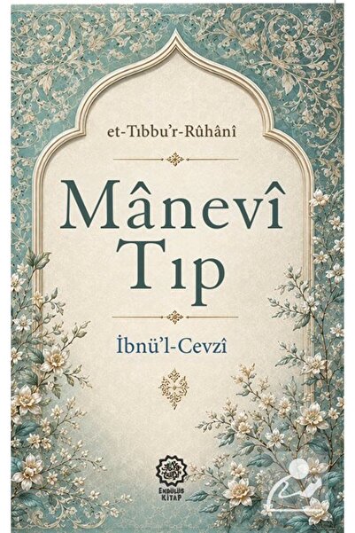 Endülüs Yayınları Manevî Tıp (et-Tıbbu'r-Rûhanî)