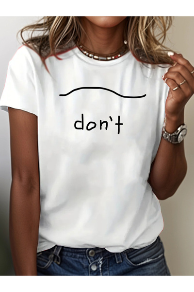 Deocept Women's Don'T Printed Crew Neck Regular Fit T-Shirt