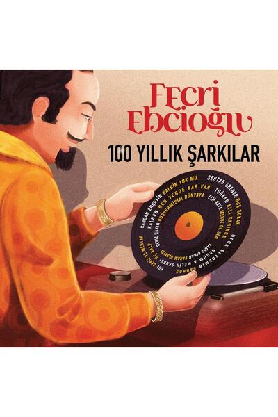 Ati Müzik Fecri Ebcioğlu 100 Yıllık Şarkılar - Çeşitli Sanatçılar (Plak)