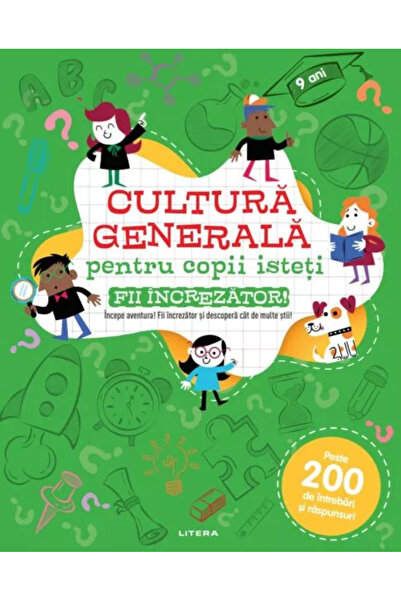 Litera Cunoștințe generale pentru copii inteligenți. Fi încrezător!