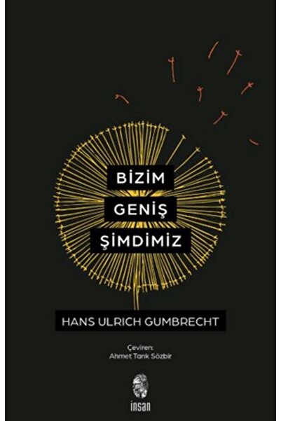 İnsan Yayınları Bizim Geniş Şimdimiz