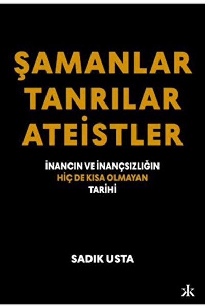 Kafka Yayınevi Şamanlar Tanrılar Ateistler