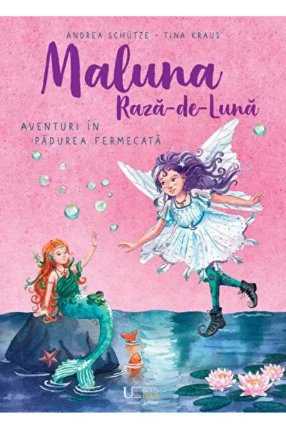 Univers Enciclopedic Junior Maluna Raza de Luna - Aventuri in Padurea Fermecata