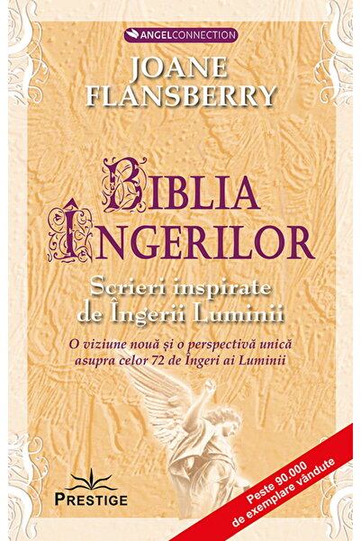 Editura Prestige Biblia ingerilor. Scrieri inspirate de Ingerii Luminii