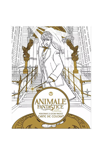 Editura Grupul Editorial Art Fantastic Beasts and Where to Find Them - Colori...