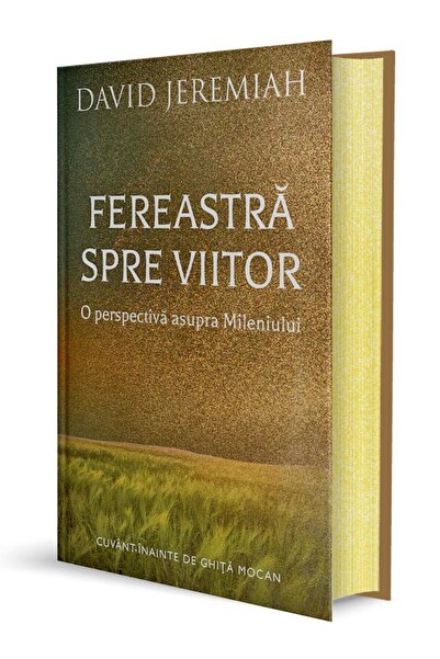 Editura Scriptum Fereastra spre viitor - David Jeremiah
