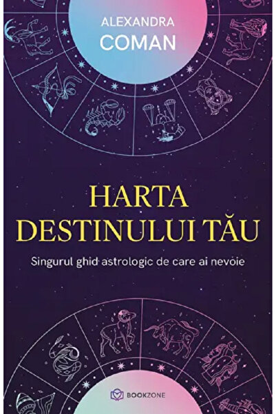 Editura Bookzone Map of Your Destiny. The Only Astrological Guide You Need, A...