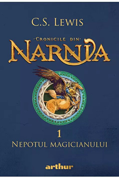 Editura Art The Chronicles of Narnia 1. The Magician's Nephew, C.S. Lewis - A...