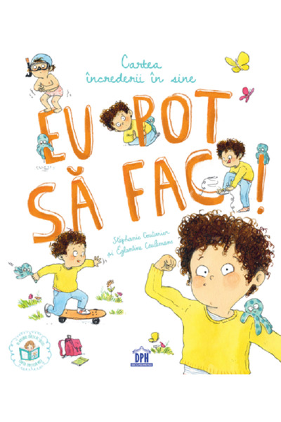 Editura DPH Pot face asta! Cartea Adevărătorii în sine, Eglantine Ceulemans, ...