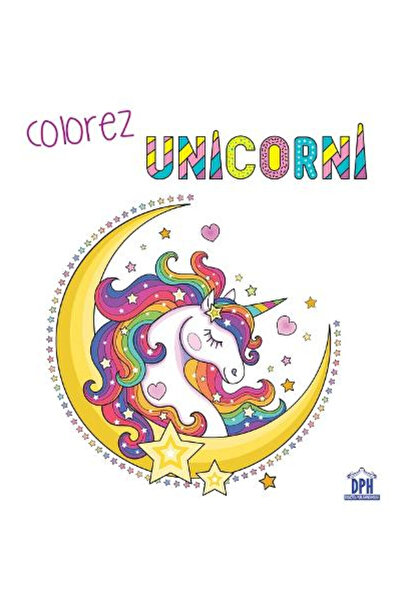 Editura DPH I Color with Unicorns - Coloring Book, Didactica Publishing House...