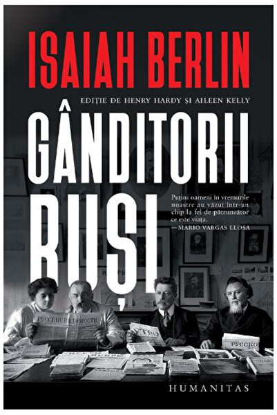 Editura Humanitas Gânditori ruși, Isaiah Berlin - Editura Humanitas