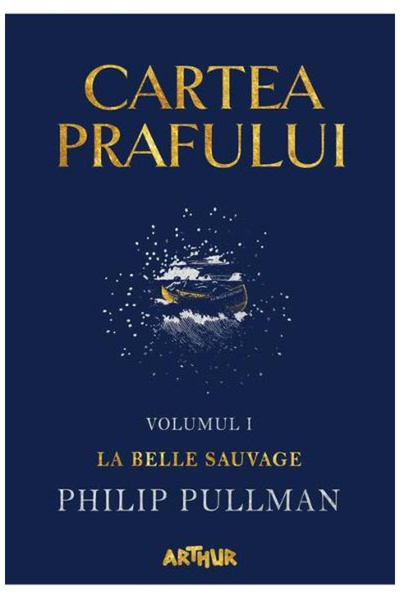 Editura Art The Book of Dust 1. La Belle Sauvage, Philip Pullman - Art Publis...