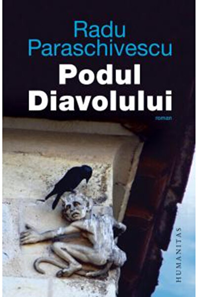 Editura Humanitas Devil's Bridge, Radu Paraschivescu - Humanitas Publishing H...