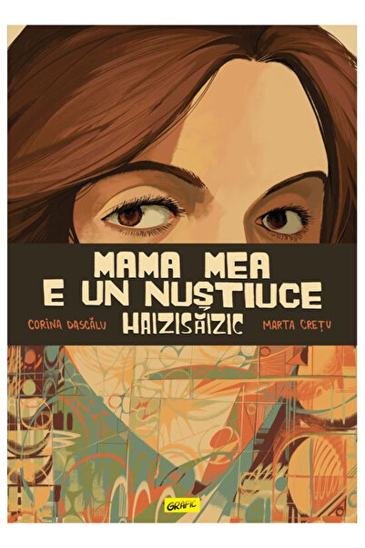 Editura Art My Mother Is a Know-It-All Haizisaizic, Corina Dascălu - Art Publ...
