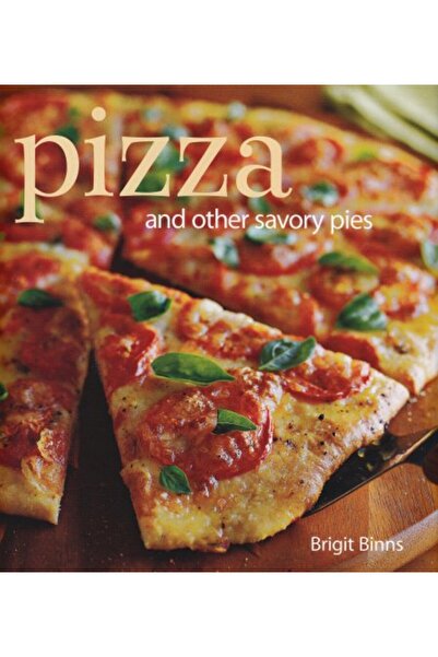 Gallery Books Pizza: And Other Savory Pies