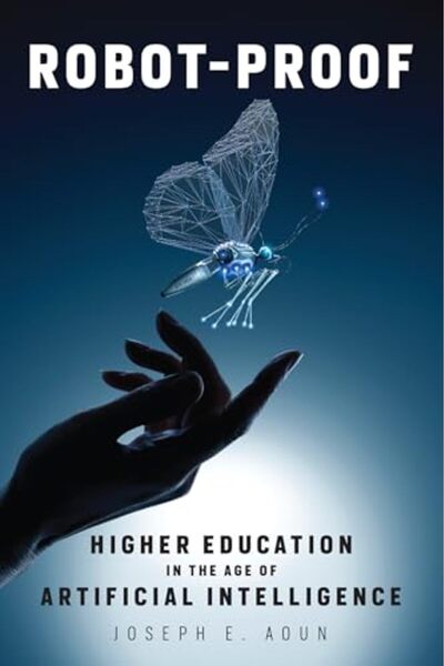 Penguin Random House Robot-Proof: Higher Education in the Age of Artificial I...