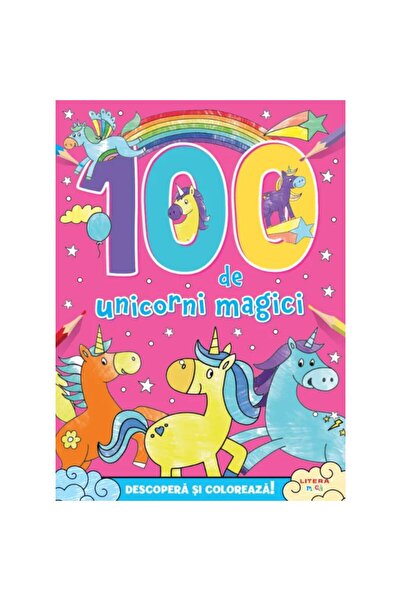 Litera Descopera si coloreaza, Litera, 100 de Unicorni Magici