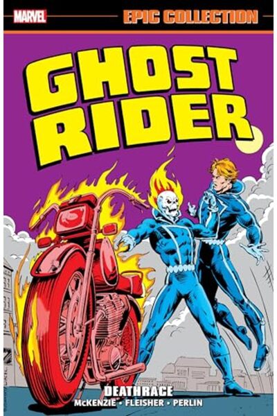 Marvel Comics Ghost Rider Epic Collection: Deathrace