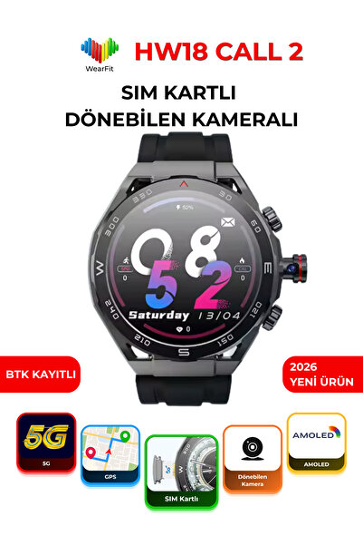 wearfit HW18 CALL 2 Akıllı Saat 4G SIM Kartlı AMOLED NFC GPS Döner Kameralı G...