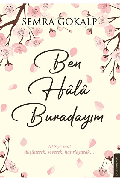 Destek Yayınları Ben Hâlâ Burdayım / Semra Gökalp / / 9786258594898