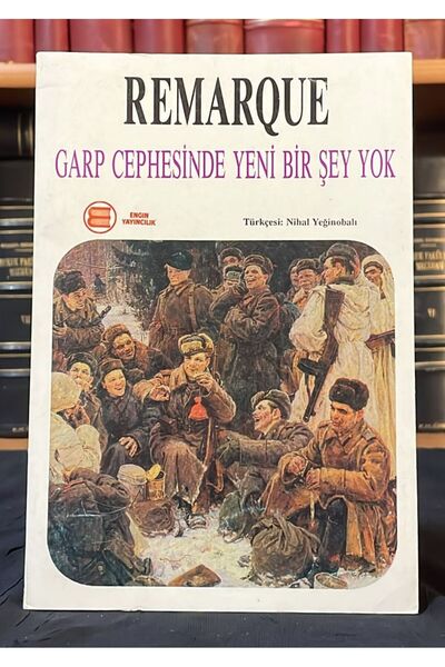 Kişisel Yayınlar REMARQUE GARB/ BATI CEPHESİNDE YENİ BİR ŞEY YOK İKİNCİEL KOL...