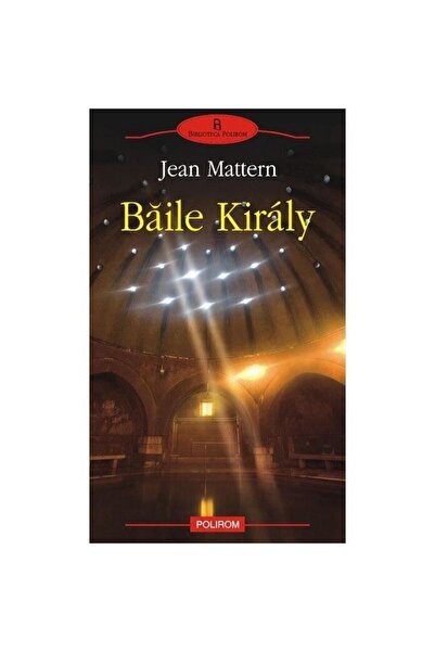 Polirom Baile Kiraly