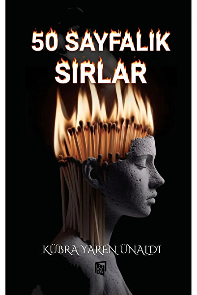 Lora Yayıncılık Kübra Yaren Ünaldı - 50 Sayfalık Sırlar