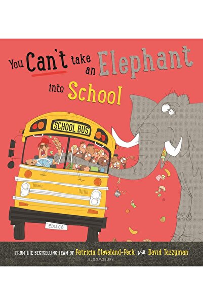 Bloomsbury Childrens Books You Can't Take an Elephant into School