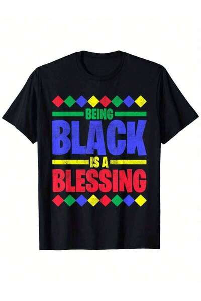 25W Being Black Is A Blessing Loose Style New Unisex Short-Sleeved T-Shirt, C...
