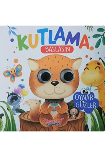 Yumurcak Yayınları Kutlama Başlasın - Oynar Gözlü