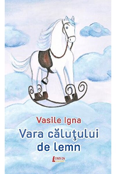 Limes Vara calutului de lemn - Vasile Igna