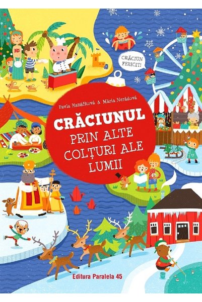 Paralela 45 Craciunul prin alte colturi ale lumii - Pavla Hanackova