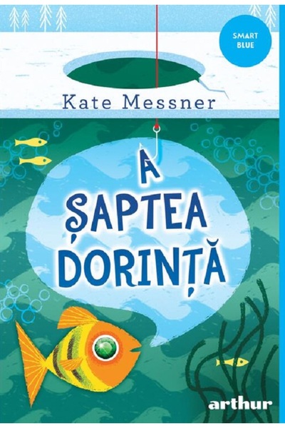 Grupul Editorial Art A saptea dorinta - Kate Messner