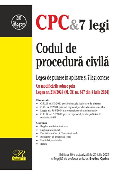 ROSETTİ Codul de procedura civila Ed.20 Act. 25 iulie 2024 - Evelina Oprina