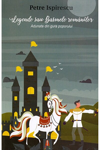 Astro Legende sau basmele romanilor - Petre Ispirescu
