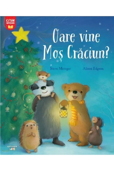 Litera Oare vine Mos Craciun? - Steve Metzger