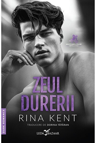 LEDA Zeul durerii. Seria Mostenirea zeilor Vol.2 - Rina Kent