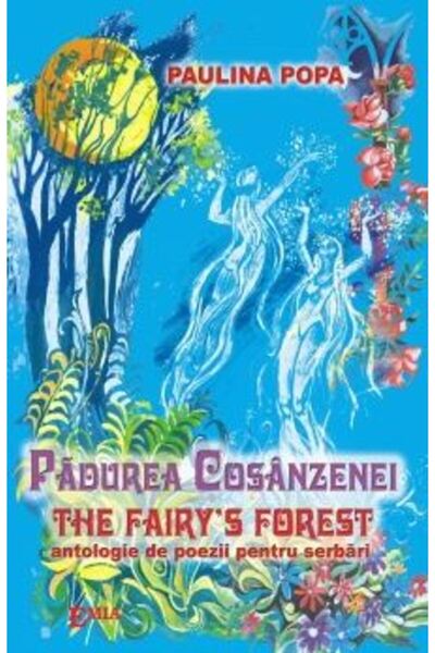 Emia Padurea Cosanzenei - Paulina Popa