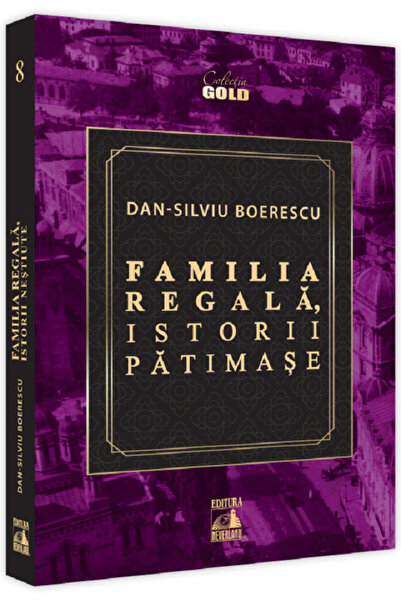 Neverland Familia Regala. Istorii patimase - Dan-Silviu Boerescu
