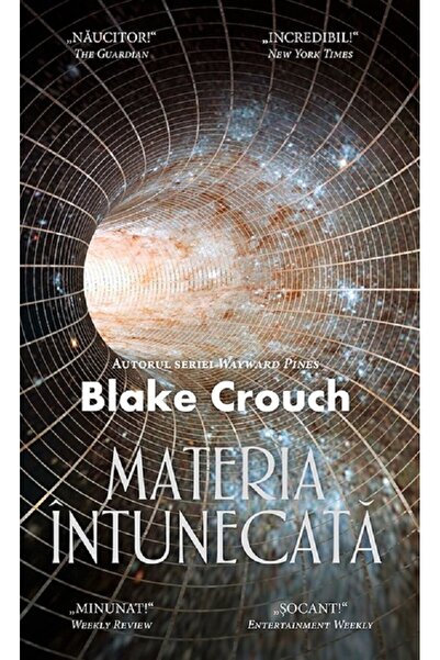 Rao Materia intunecata - Blake Crouch