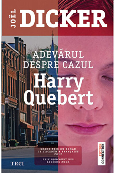 Trei Adevarul despre cazul Harry Quebert - Joel Dicker