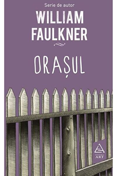 Grupul Editorial Art Orasul - William Faulkner