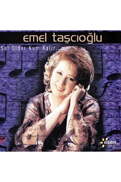 Esen Müzik Emel Taşcıoğlu - Sel Gider Kum Kalır (CD)