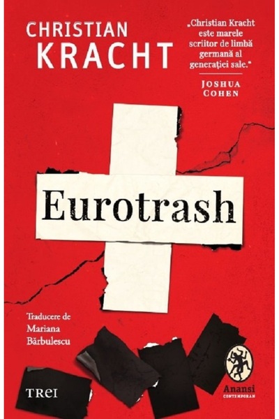 Trei Eurotrash - Christian Kracht