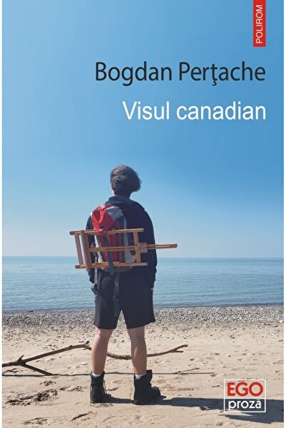 Polirom Visul canadian - Bogdan Pertache