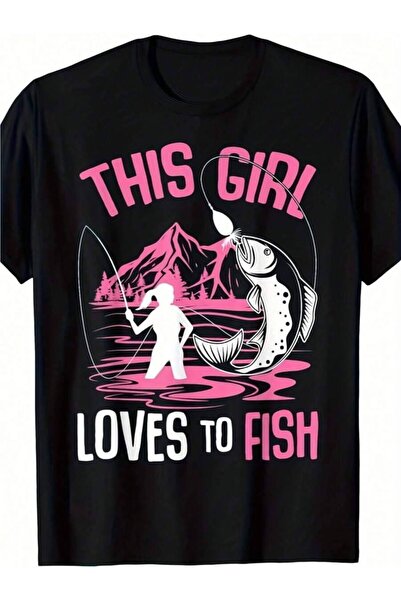 21JNRY This Girl Loves To Fish Fishing Girls T-ShirtUnisex Mens&Mens 2026 Rou...