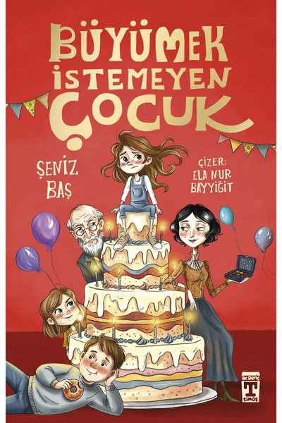 Timaş Çocuk BÜYÜMEK İSTEMEYEN ÇOCUK / ŞENİZ BAŞ