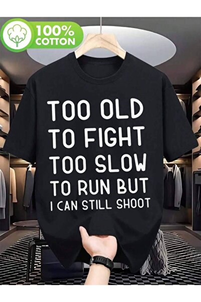 21JNRY Men's Funny Shooting Sports T-Shirt, "Too Old Fight Too Slow To Run Bu...