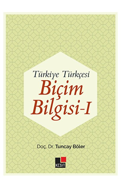 Kesit Yayınları Türkiye Türkçesi Biçim Bilgisi - I -